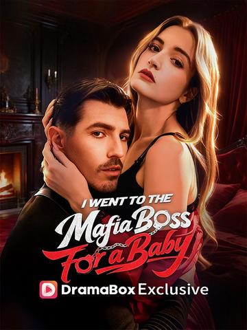 I Went to the Mafia Boss for a Baby - Story, Cast, Episodes & Ending Explained Poster